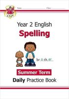 New KS1 Spelling Daily Practice Book. Year 2 - Summer Term