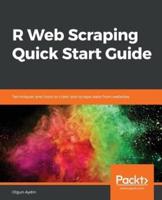 R Web Scraping Quick Start Guide