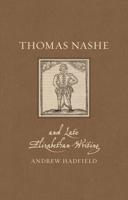 Thomas Nashe and Late Elizabethan Writing