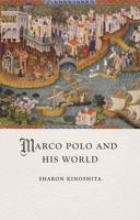 Marco Polo and His World