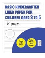 Basic Kindergarten Lined Paper for Children Aged 3 to 6 (Extra Wide Lines)