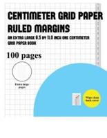 Centimeter Grid Paper (ruled margins): An extra-large (8.5 by 11.0 inch) centimeter grid paper book