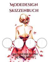 Modedesign Skizzenbuch (Mit Weiblichen Konturen)