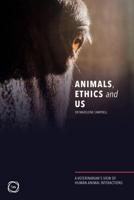 Animals, Ethics, and Us