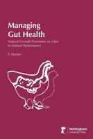 Managing Gut Health-Natural Growth Promoters As A Key To Animal Performance