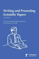 Writing and Presenting Scientific Papers: 2nd Edition