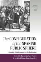 Configuration of the Spanish Public Sphere: From the Enlightenment to the Indignados