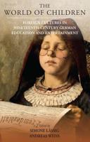 World of Children: Foreign Cultures in Nineteenth-Century German Education and Entertainment