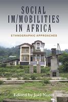 Social Im/mobilities in Africa: Ethnographic Approaches