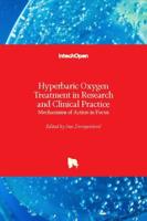 Hyperbaric Oxygen Treatment in Research and Clinical Practice