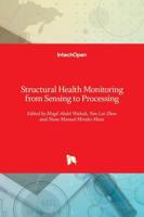 Structural Health Monitoring from Sensing to Processing