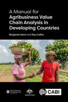 A Manual for Agribusiness Value Chain Analysis in Developing Countries