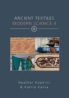 Ancient Textiles, Modern Science II