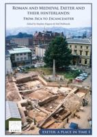 Roman and Medieval Exeter and Their Hinterlands