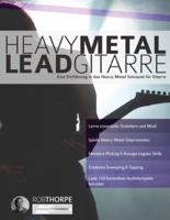 Heavy Metal Leadgitarre:  Eine Einführung in das Heavy Metal Solospiel für Gitarre
