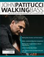 John Patitucci Walking Bass: Wie man über jede Akkordfolge Walking Bass spielt - für Kontrabass & E-Bass