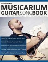 Andy McKee Musicarium Guitar Songbook: Discover Andy McKee's Techniques & Artistry in Five Acoustic Guitar Masterpieces