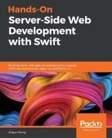 Hands-On Server-Side Web Development With Swift