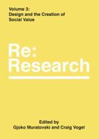 Re:research. Volume 3 Design and the Creation of Social Value