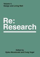 Re:research. Volume 4 Design and Living Well