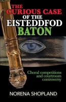 The Curious Case of the Eisteddfod Baton