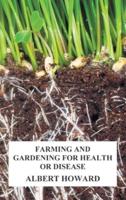 Farming and Gardening for Health or Disease