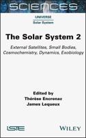 The Solar System. 2 External Satellites, Small Bodies, Cosmochemistry, Dynamics, Exobiology