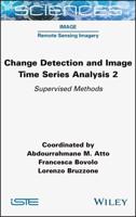 Change Detection and Image Time Series Analysis. 2 Supervised Methods