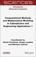 Computational Methods and Mathematical Modeling in Cyberphysics and Engineering Applications. 1