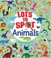 Lots to Spot: Animals