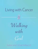 Living With Cancer, Walking With God