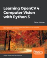 Learning OpenCV 4 Computer Vision With Python 3