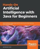 Hands-On Artificial Intelligence With Java for Beginners