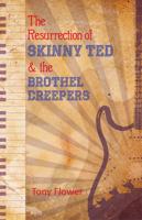 The Resurrection of Skinny Ted & The Brothel Creepers