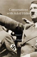 Conversations With Adolf Hitler: Volume II