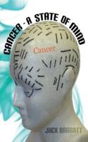 Cancer: A State of Mind