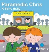 Paramedic Chris: A Sorry Bully