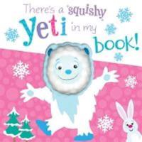 There's a Squishy Yeti in My Book!