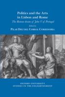 Politics and the Arts in Lisbon and Rome