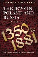 The Jews in Poland and Russia. Volume I 1350 to 1881