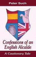 Confessions of an English Alcalde