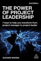 Power of Project Leadership: 7 Keys to Help You Transform from Project Manager to Project Leader