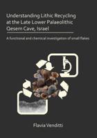 Understanding Lithic Recycling at the Late Lower Paleolithic Qesem Cave, Israel