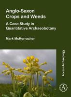 Anglo-Saxon Crops and Weeds