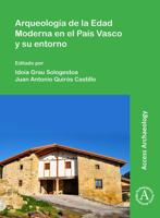 Arqueología De La Edad Moderna En El País Vasco Y Su Entorno
