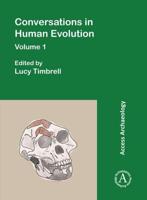 Conversations in Human Evolution. Volume 1