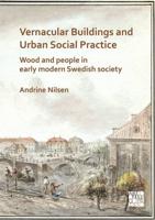 Vernacular Buildings and Urban Social Practice