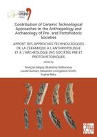 Contribution of Ceramic Technological Approaches to the Anthropology and Archaeology of Pre- And Protohistoric Societies