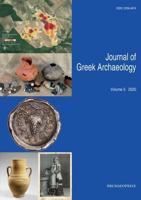 Journal of Greek Archaeology. Volume 5 2020