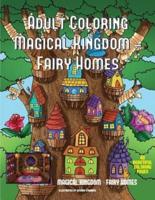 Adult Coloring Magical Kingdom - Fairy Homes